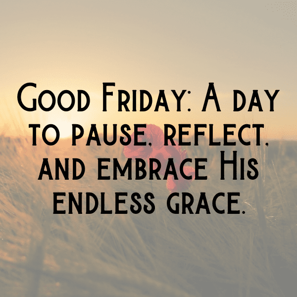 Good Friday Captions Image for Instagram-E4YAng