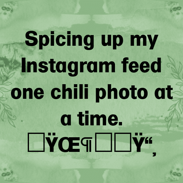 Green Chili Captions Photo For Instagram-u2QhLI