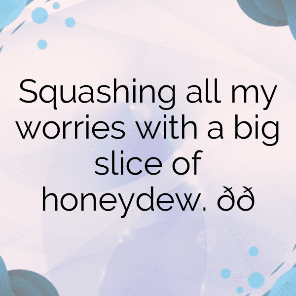 Honeydew Captions Image For Instagram-HMjM8Y