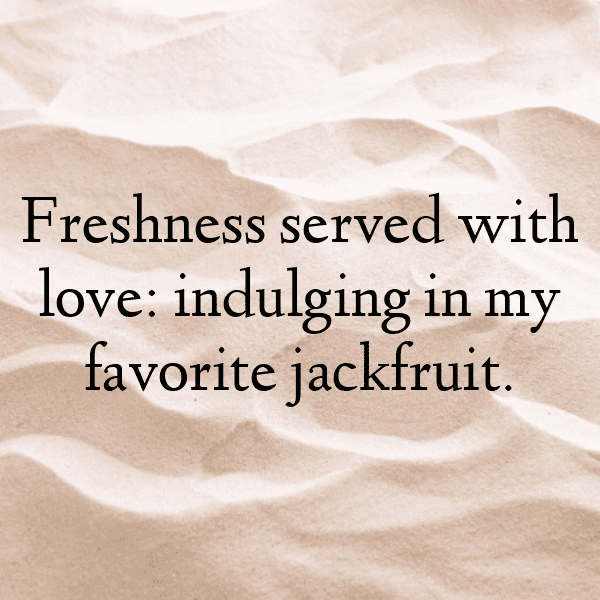 Jackfruit Captions Photo For Instagram-FGEEVz