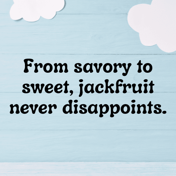 Jackfruit Captions Photo For Instagram-I6A2HG