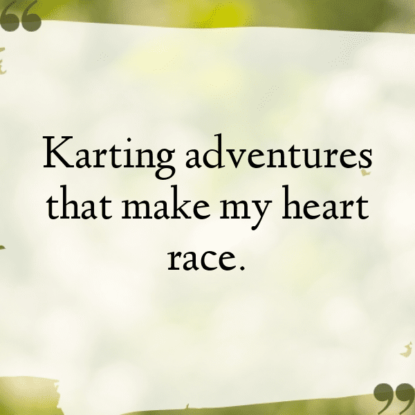 Karting Captions Photo for Instagram-nxSuLI