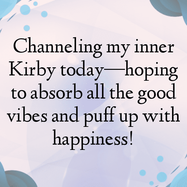 Kirby Captions Image for Instagram-W6KMK8