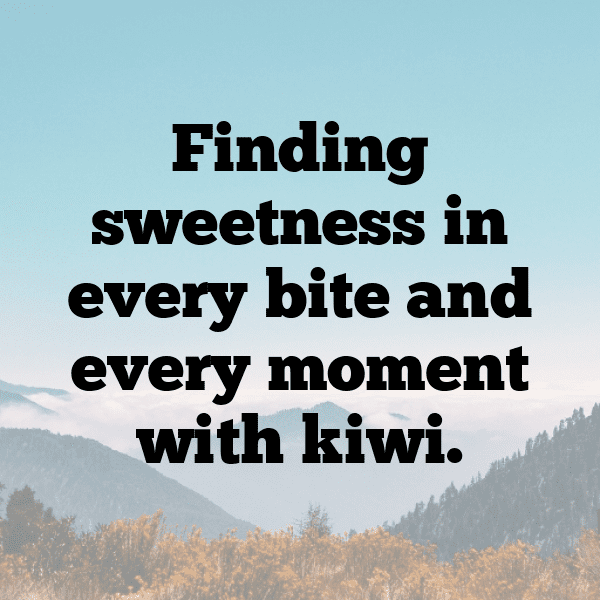 Kiwi Captions Image For Instagram-9cD5Tc