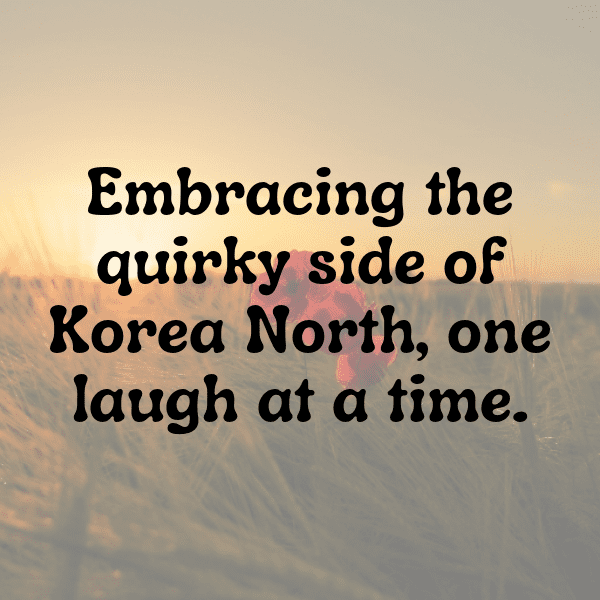 Korea, North Captions Image For Instagram-5o5wRA