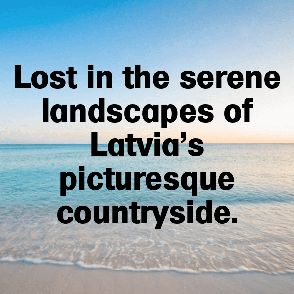 Latvia Captions Image For Instagram-hU8rF3