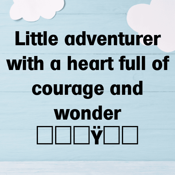 Little Adventurer Boy Captions Image for Instagram-yeaEqw