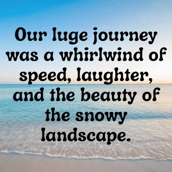 Luge Captions Photo for Instagram-0ExMMn