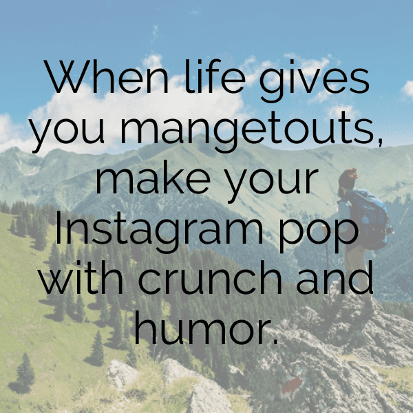 Mangetout Captions Photo For Instagram-c0EU28