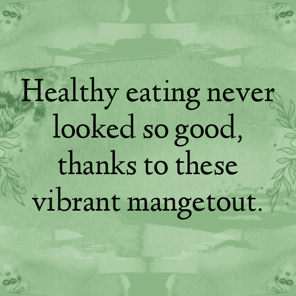 Mangetout Captions Photo For Instagram-HeQ2CF