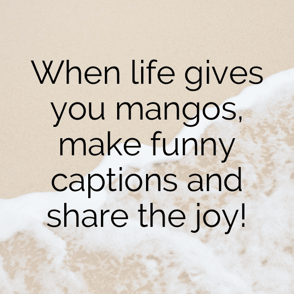Mango Captions Image For Instagram-DDAxVK