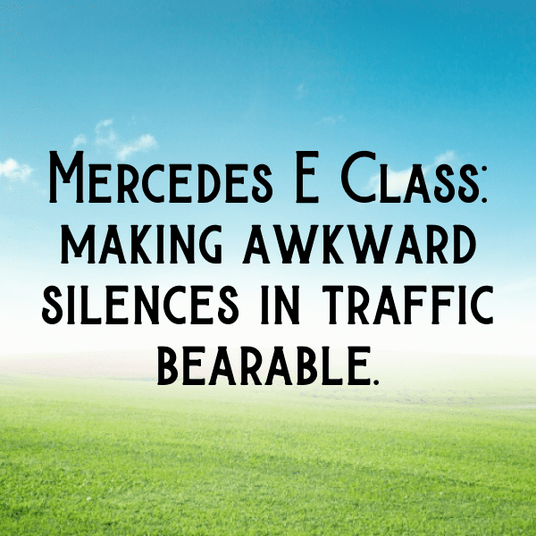 Mercedes-Benz E-Class Captions Image for Instagram-ww6YIC