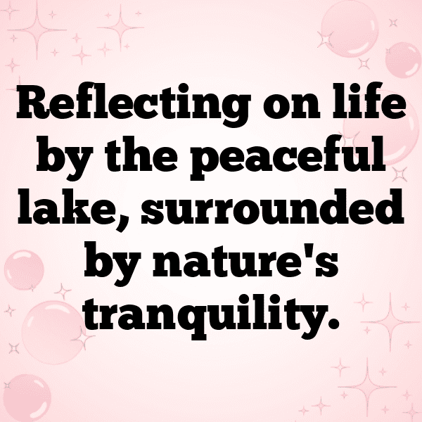 Nature Retreat Captions Photo for Instagram-WnOStx