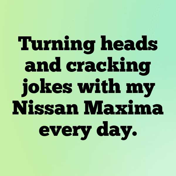 Nissan Maxima Captions Photo for Instagram-j1DWCS