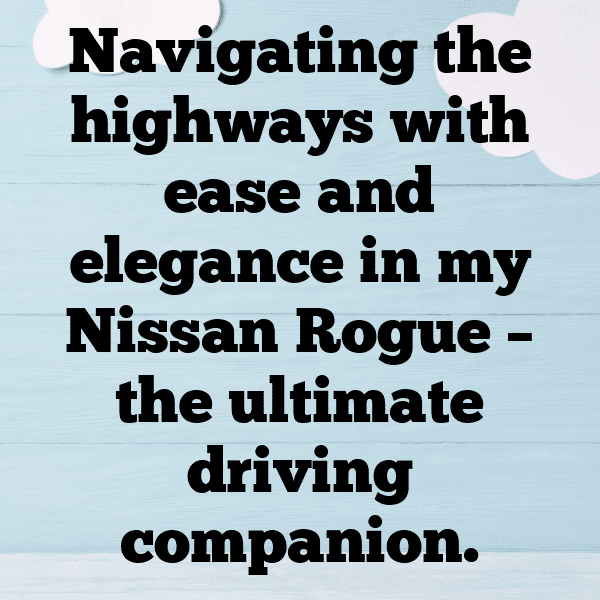 Nissan Rogue Captions Photo for Instagram-U5DWbG