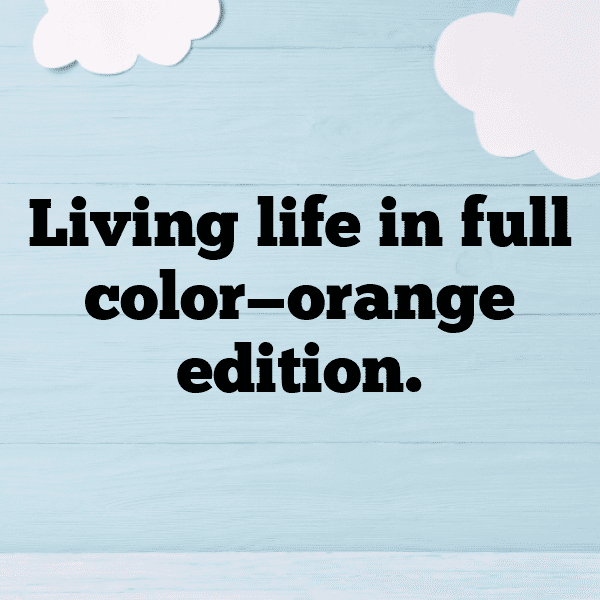 Orange Captions Photo For Instagram-IjnAC9