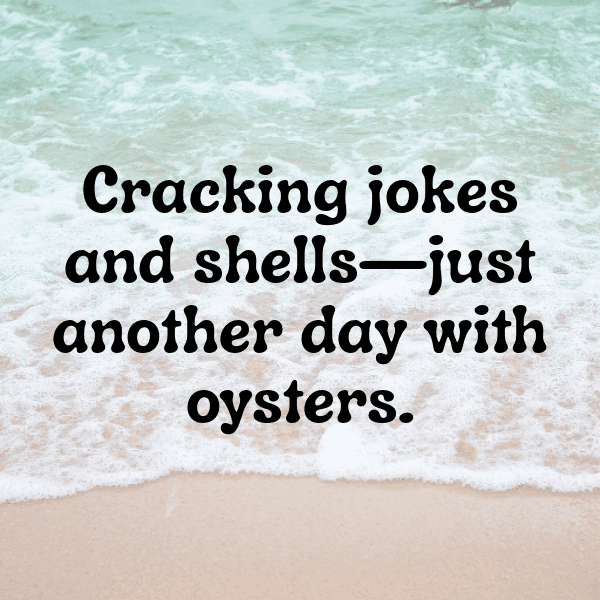 Oyster Captions Photo For Instagram-FHjZJZ