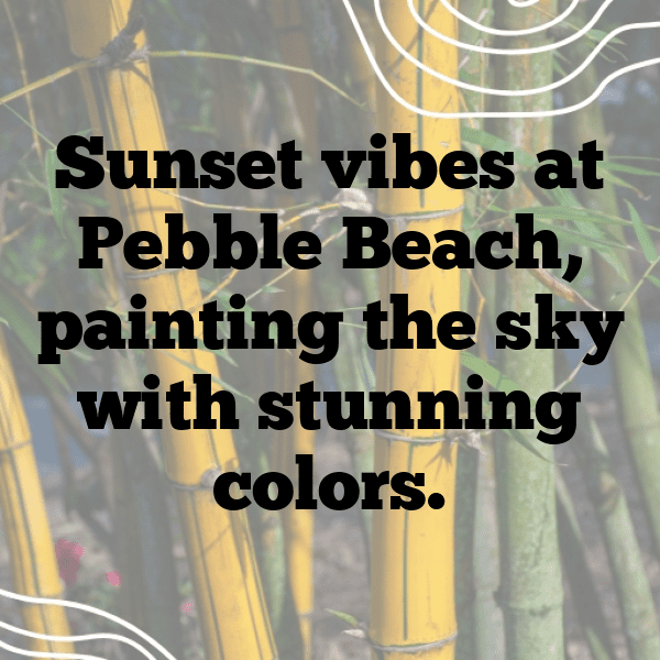 Pebble Beach Captions Photo for Instagram-OKD1Bv