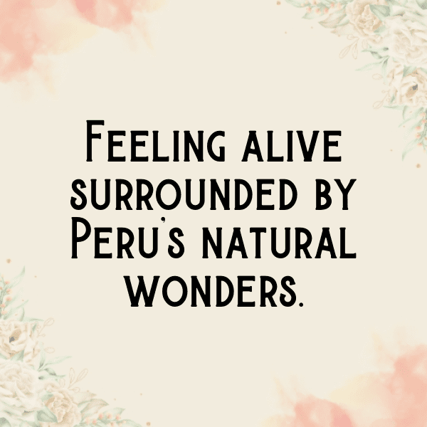 Peru Captions Image For Instagram-eC3R3Y
