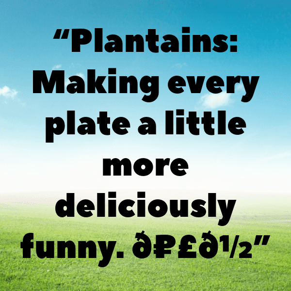 Plantain Captions Photo For Instagram-3BY6aB