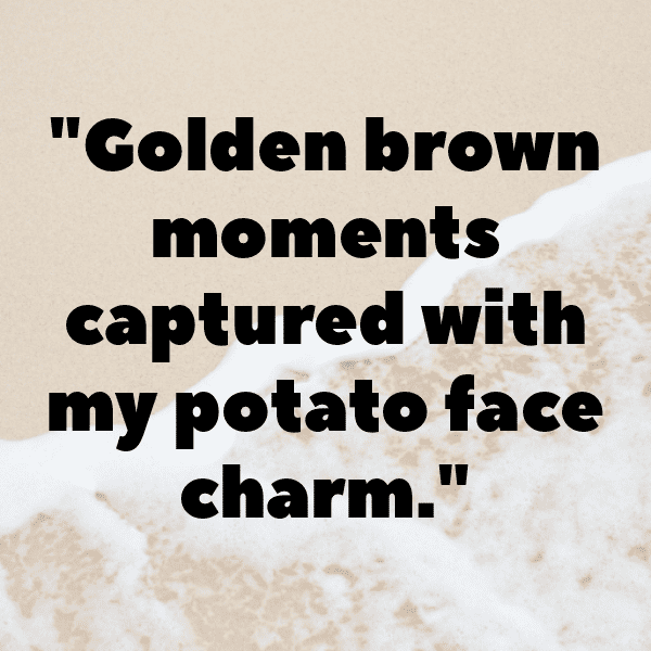 Potato Captions Image For Instagram-IBBTXE