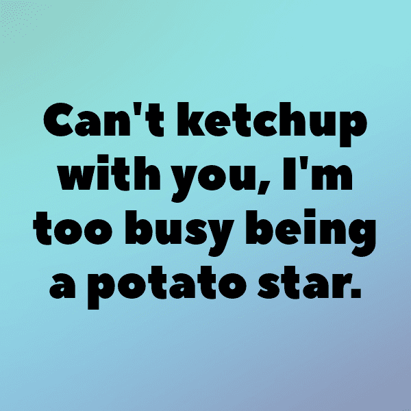 Potato Captions Photo For Instagram-5Owqbp