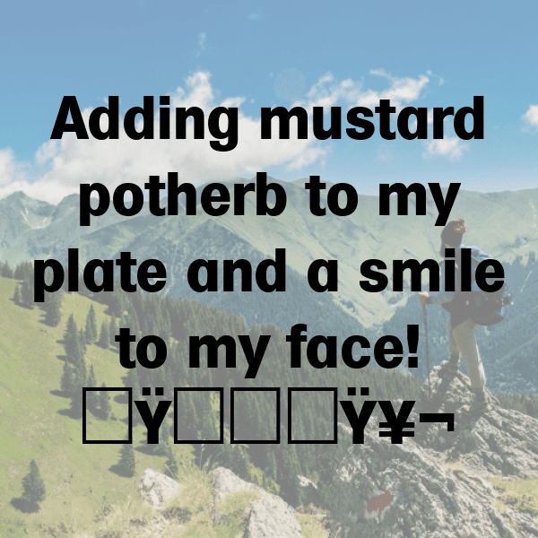 Potherb Mustard Captions Image For Instagram-ULBEYA