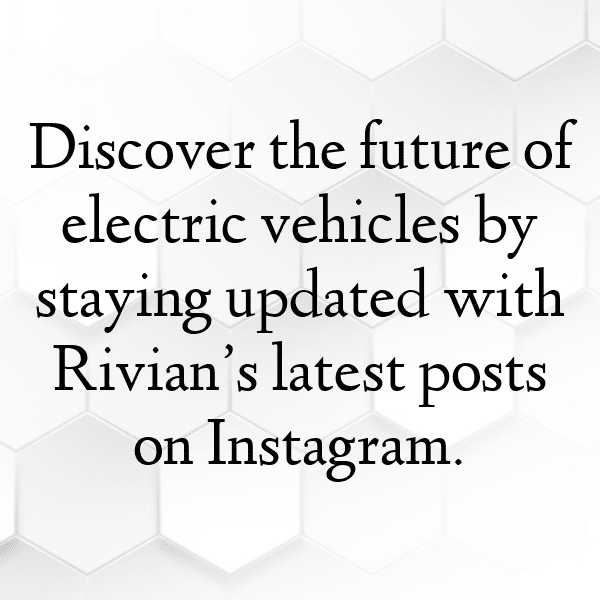 Rivian R1T Captions Photo for Instagram-d7oI6T