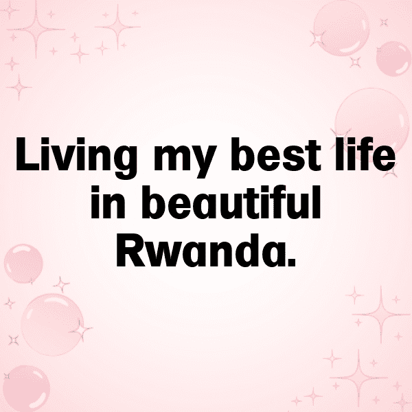 Rwanda Captions Image For Instagram-dfihZc