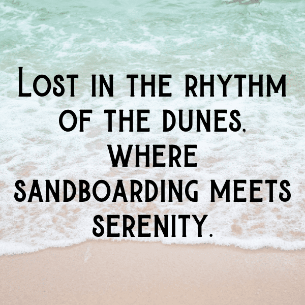 Sandboarding Captions Image for Instagram-35qMAU