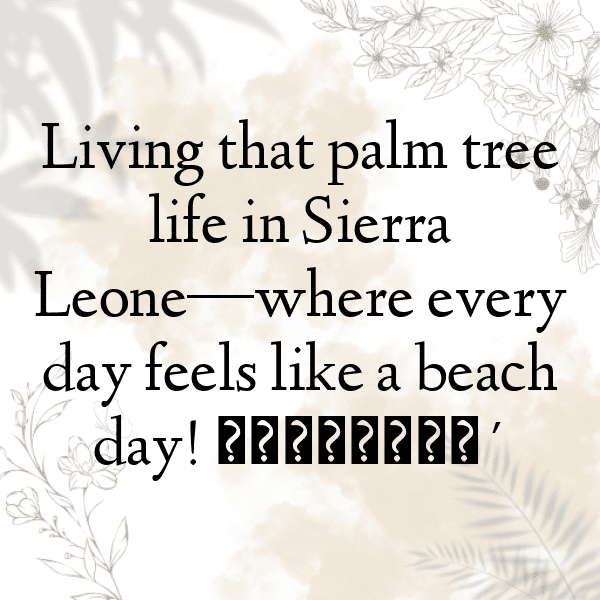 Sierra Leone Captions Photo For Instagram-olkPb8