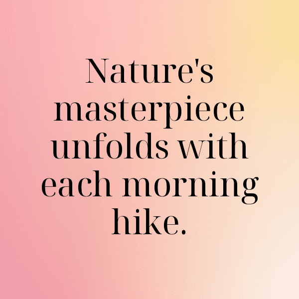 Sunrise Hike Captions Image for Instagram-JdtDga