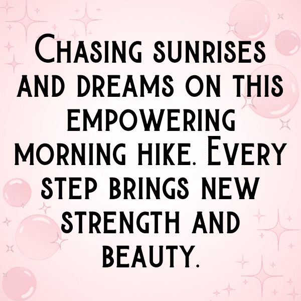 Sunrise Hike Captions Image for Instagram-m8oAGa