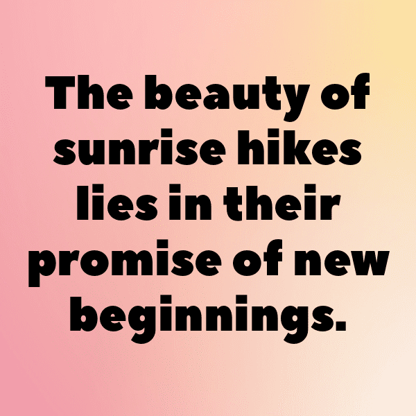 Sunrise Hike Captions Image for Instagram-r22KuI