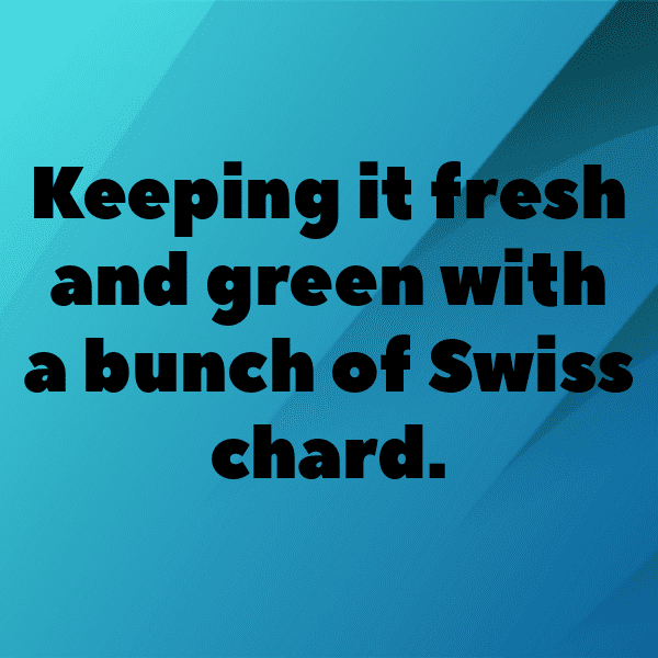 Swiss Chard Captions Image For Instagram-Gk9pyP