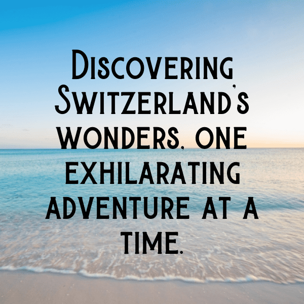 Switzerland Captions Photo For Instagram-TQgRP6