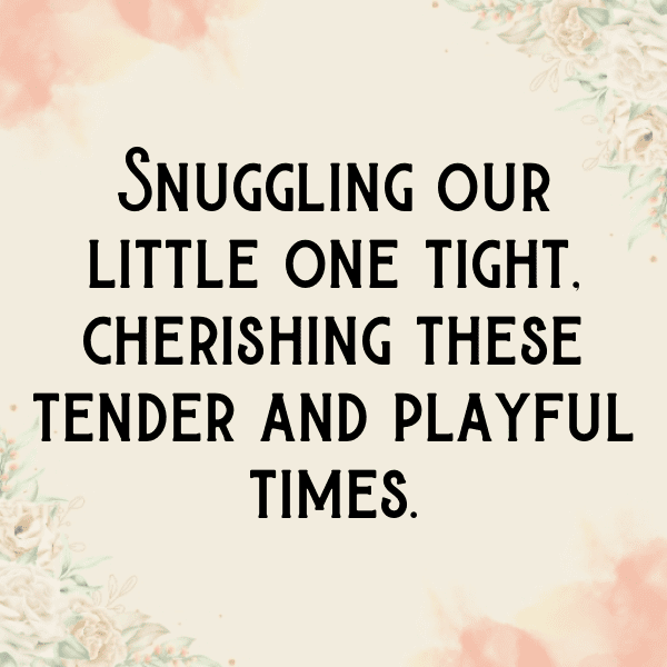 Tender Moments Baby Captions Photo for Instagram-15iVGr