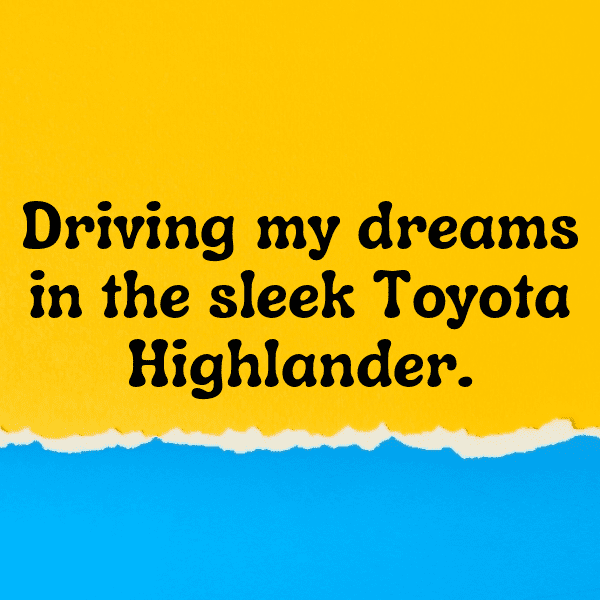 Toyota Highlander Captions Image for Instagram-hYWyYN