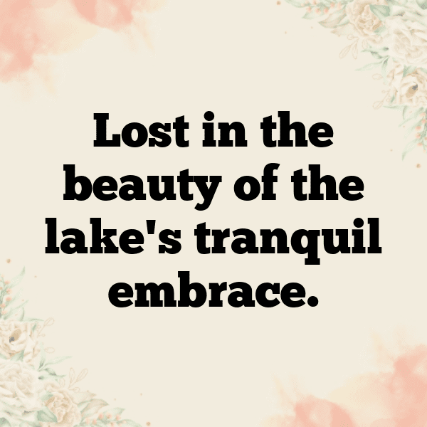 Tranquil Lake Captions Photo for Instagram-eMa1K0