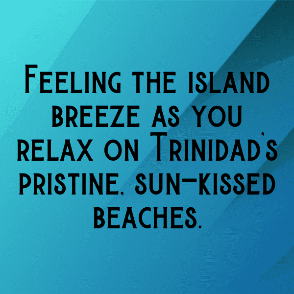 Trinidad and Tobago Captions Photo For Instagram-QqGLNO