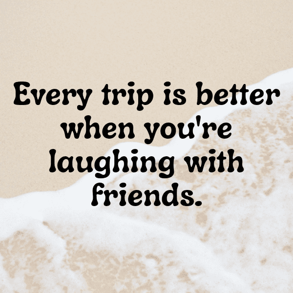 Trip With Friends Short Captions Photo For Instagram-DqwjEu