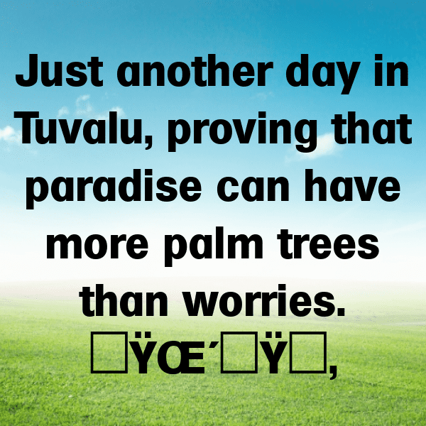 Tuvalu Captions Photo For Instagram-rsk4Xe