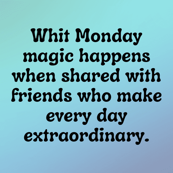 Whit Monday Captions Photo for Instagram-HuhHAA