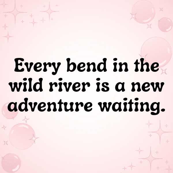 Wild River Captions Image for Instagram-hxxTq8