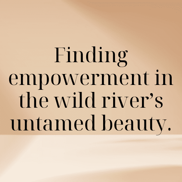 Wild River Captions Photo for Instagram-PVSmx2