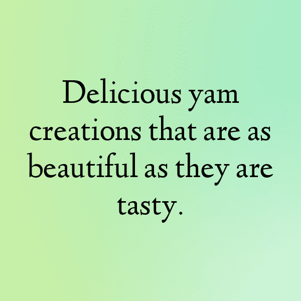 Yam Captions Photo For Instagram-4KAUGa